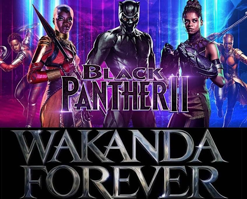 Black Panther II  "Wakanda Forever" Pre-Show Soiree