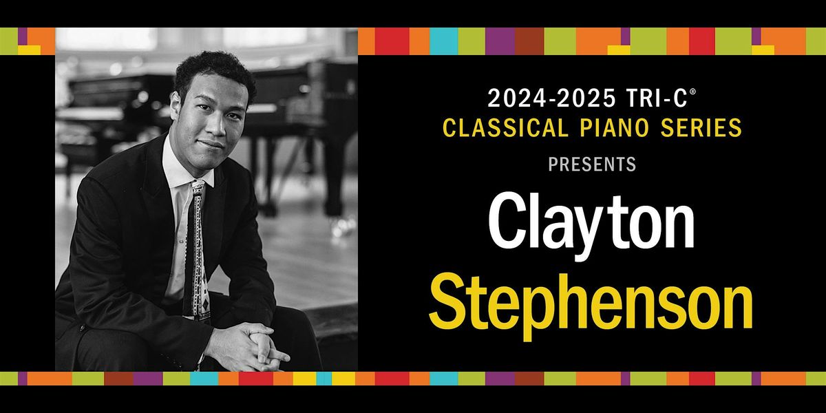 Tri-C Classical Piano Series: Clayton Stephenson