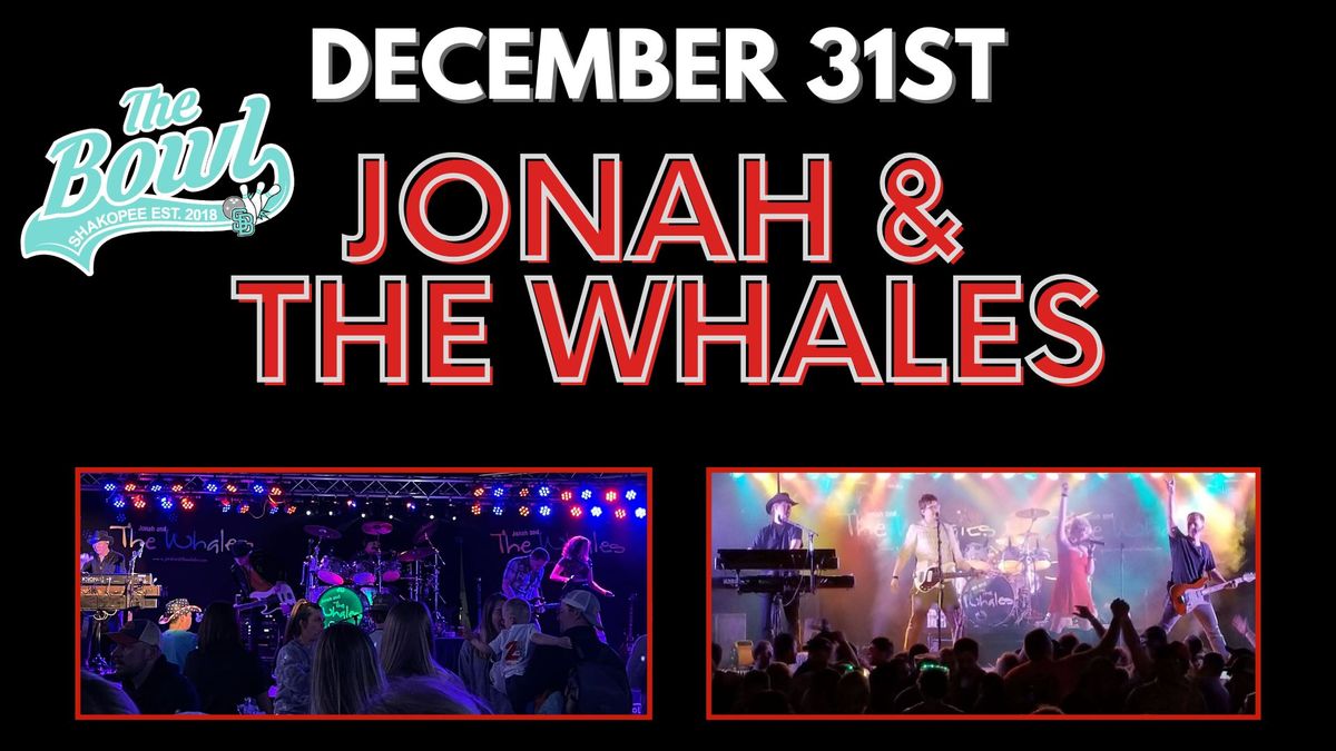 NYE with Jonah & the Whales at The Bowl