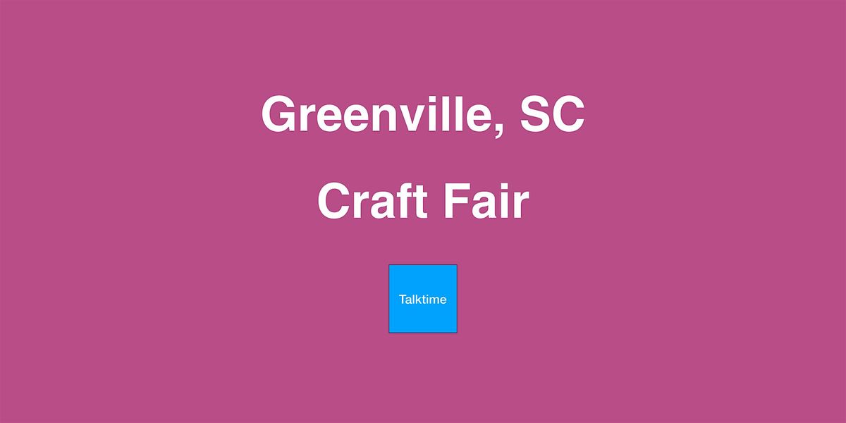 Craft Fair - Greenville