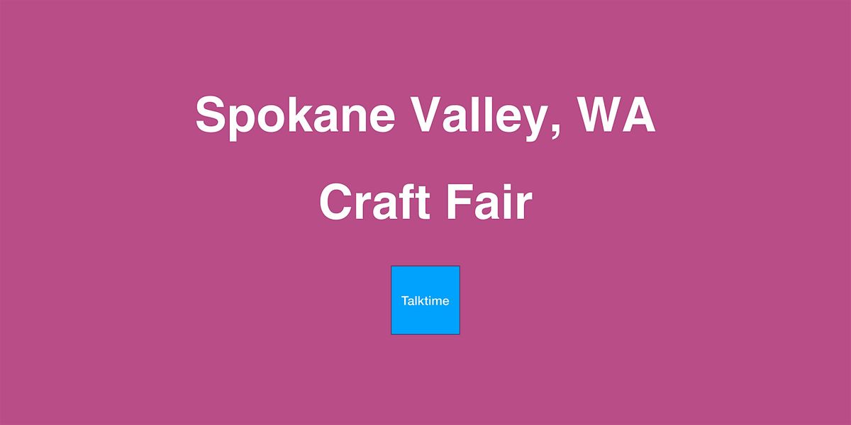 Craft Fair - Spokane Valley