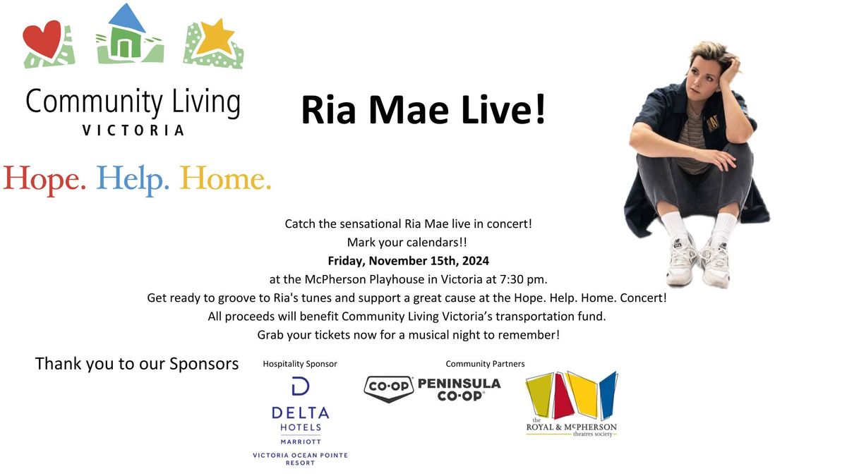 Ria Mae Live. The Concert for Hope. Help. Home. in support of Community Living Victoria