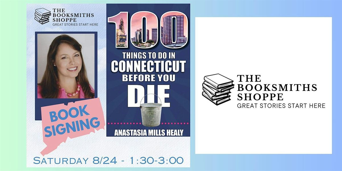 Author Anastasia Mills Healy 100 Things To Do In Connecticut Before You Die