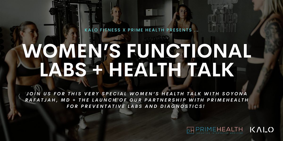Women's Functional Labs + Health Talk with Soyona Rafatjah, MD