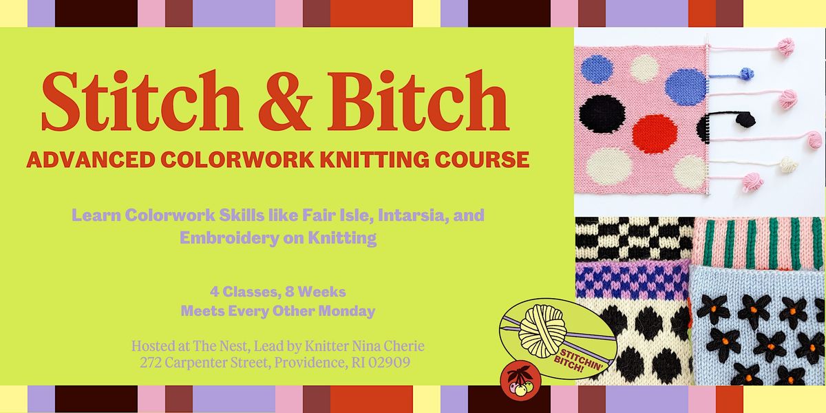 Stitch & Bitch \u2014Advanced Color Work Knitting Course (May-June 24)