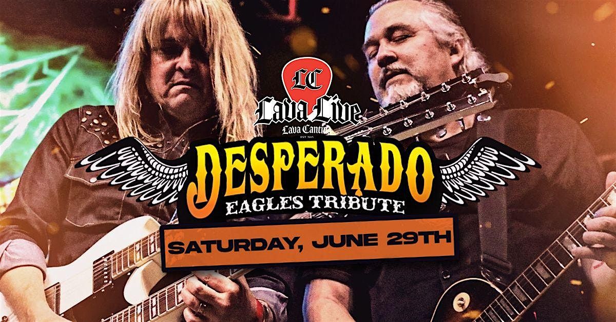 Desperado - Eagles Tribute LIVE at Lava Cantina