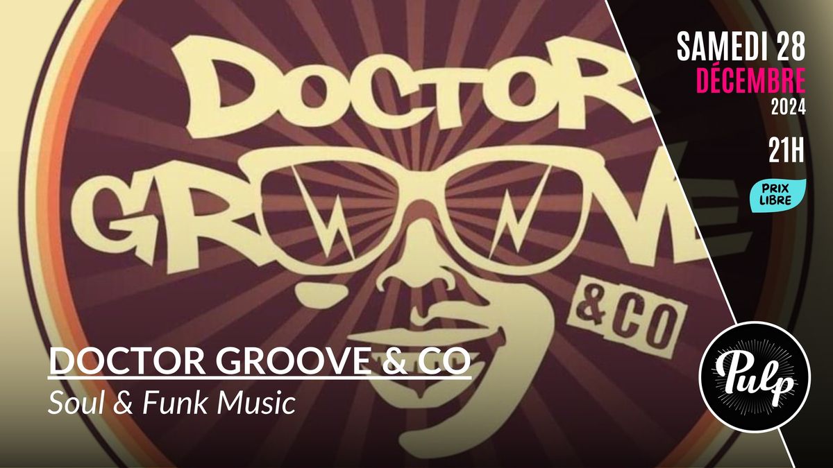 DOCTOR GROOVE & CO @ PULP \u2022 Bdx Saint-Michel 