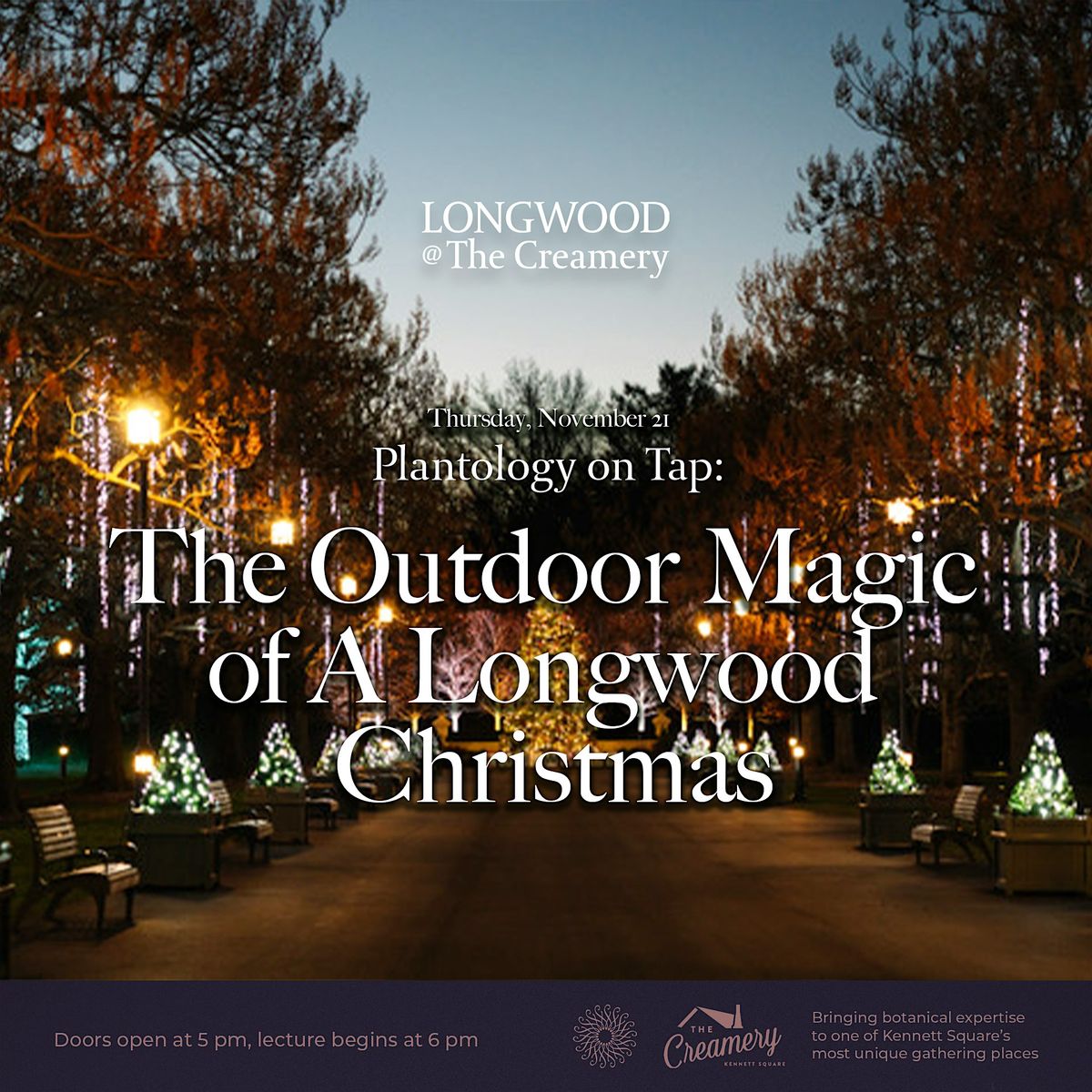 Plantology on Tap: The Outdoor Magic of A Longwood Christmas