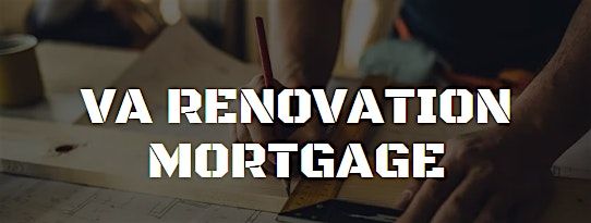 VA Renovation Mortgage