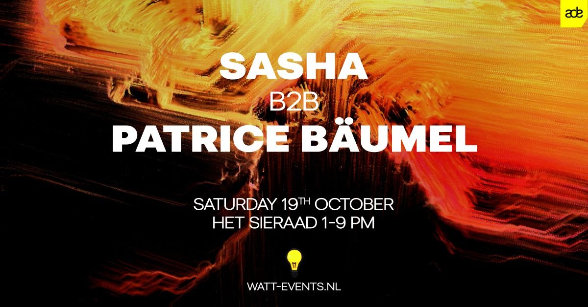 Sasha b2b Patrice B\u00e4umel - ADE 