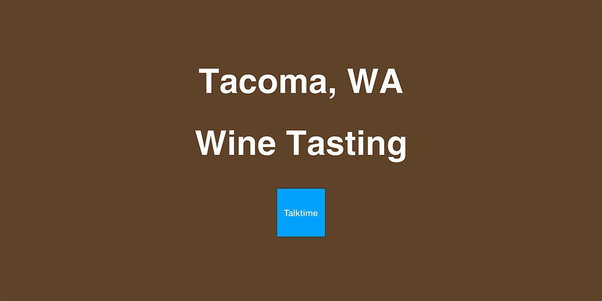 Wine Tasting - Tacoma