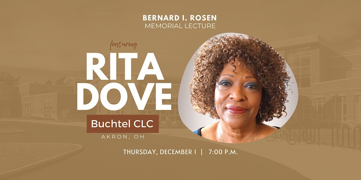 Rita Dove, Bernard I Rosen Memorial Lecture