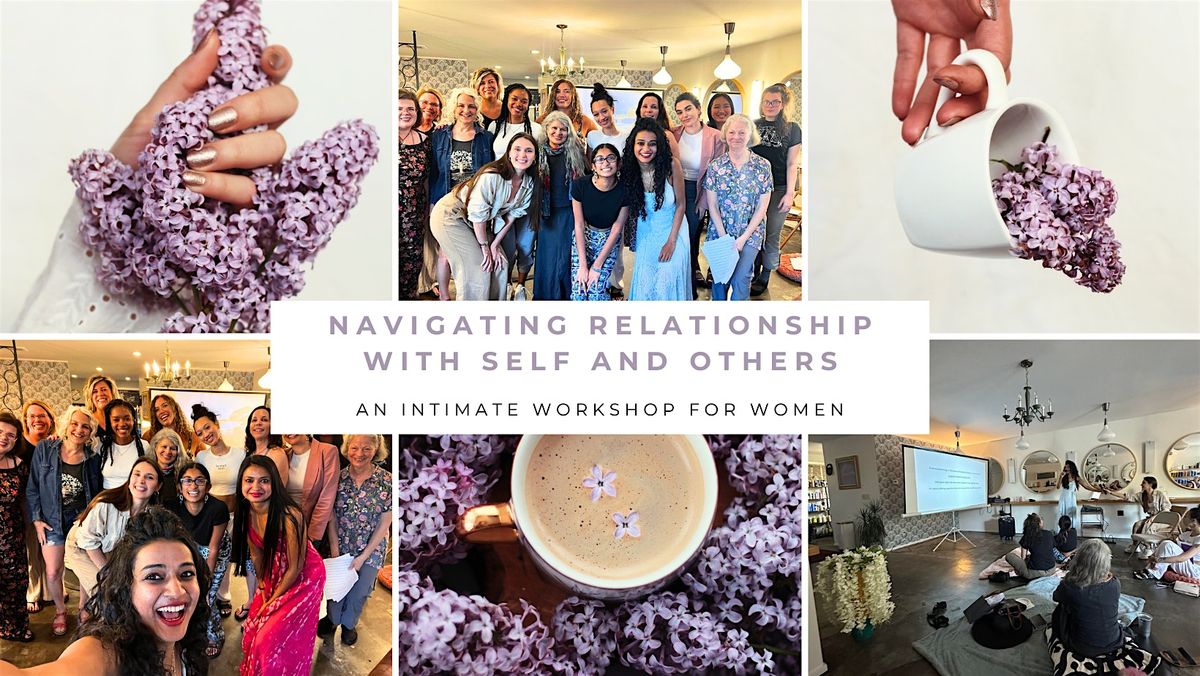 Navigating relationship with self & others - workshop for women