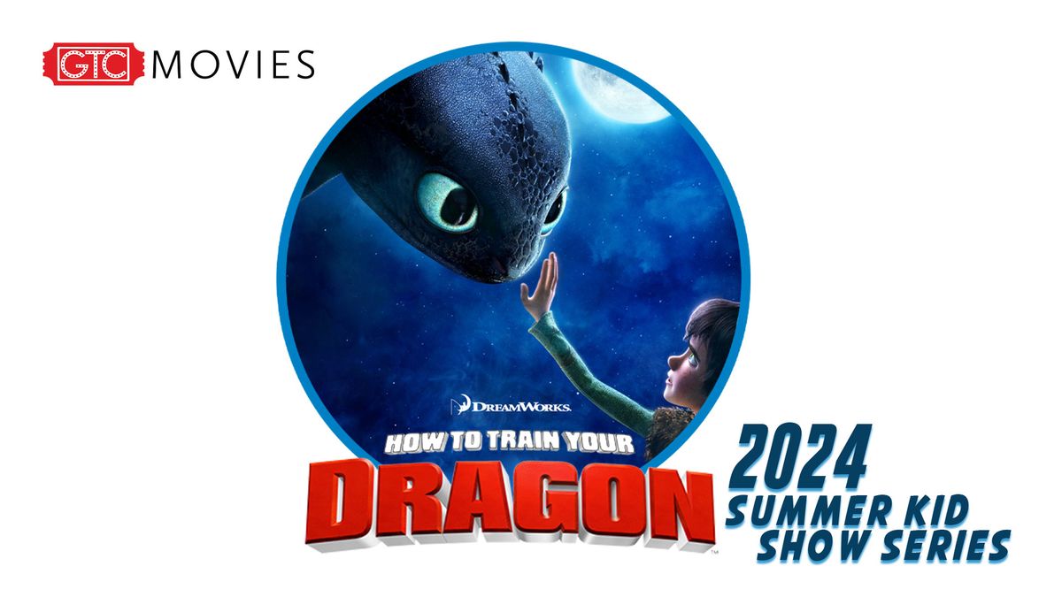 Kid Show Summer Series - How to Train Your Dragon