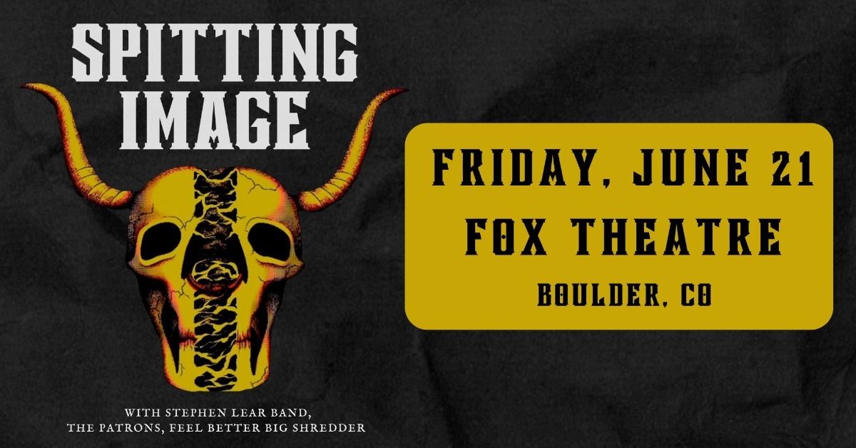 Spitting Image | The Fox Theatre