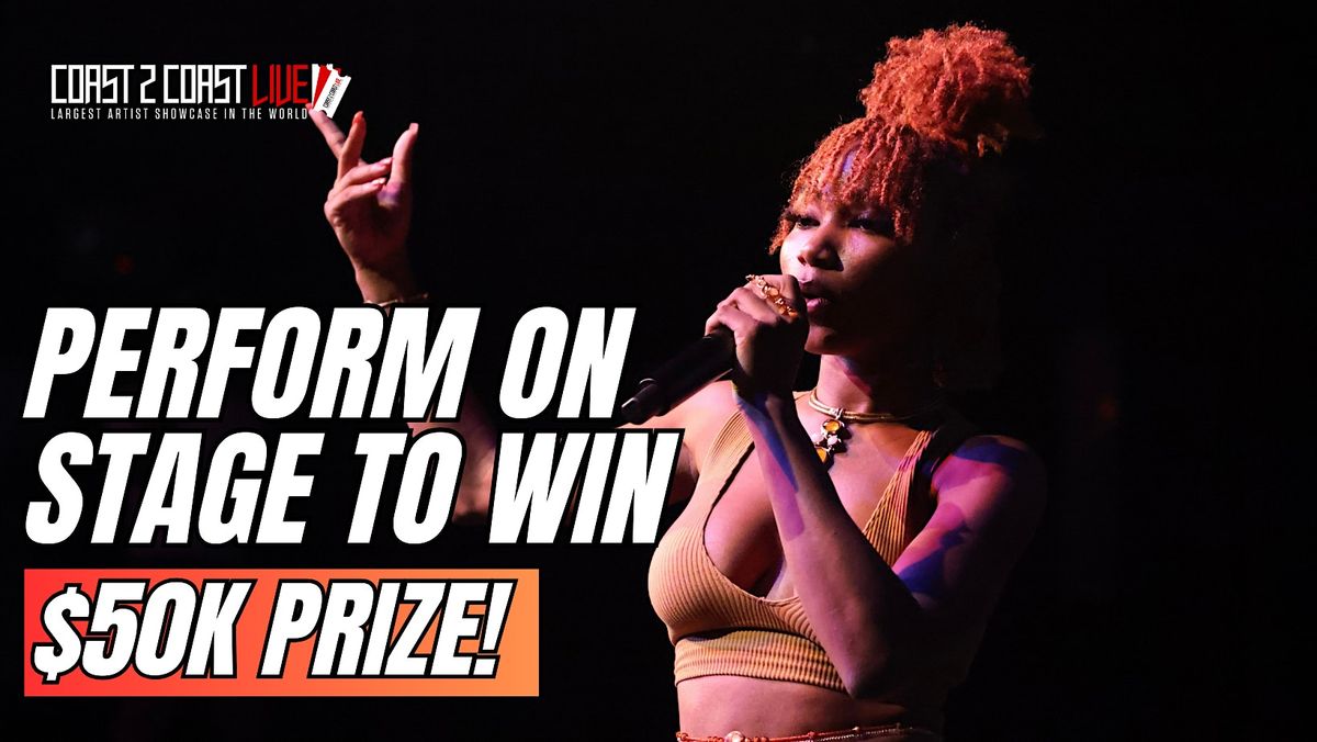 Coast 2 Coast LIVE Showcase Los Angeles - Artists Win $50K In Prizes