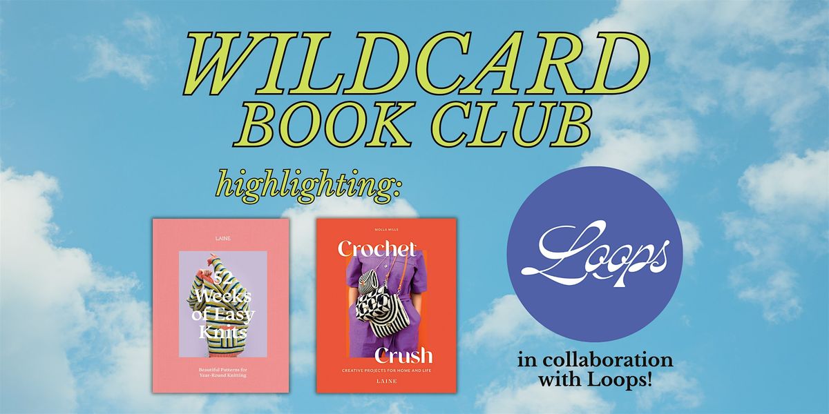 Wildcard Book Club - Knitting and Crochet!