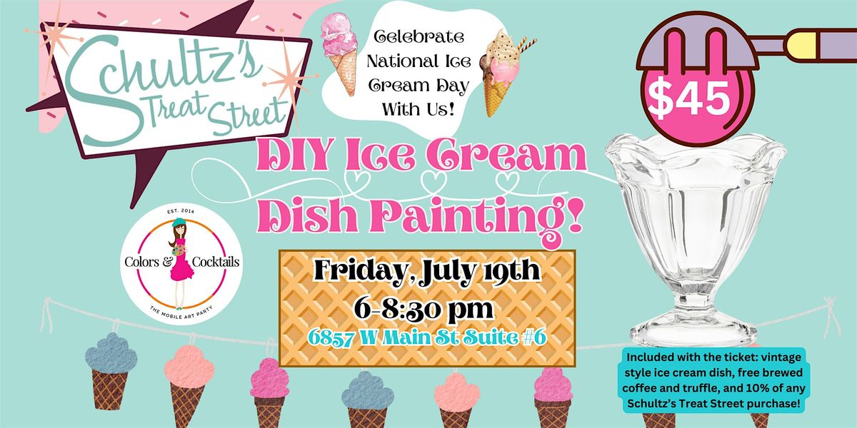 DIY Ice Cream  Dish Painting with Schultz's Treat Street!