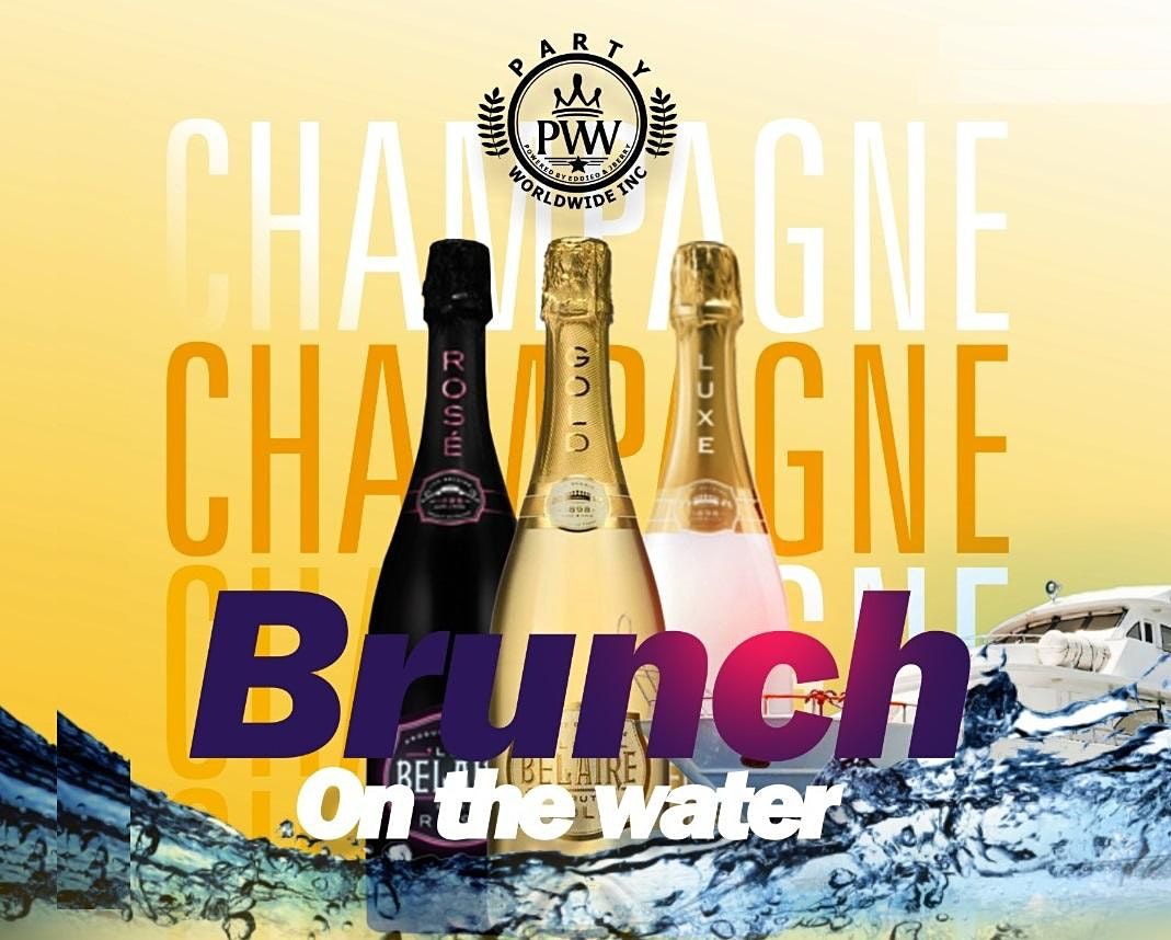 Champagne brunch & Day Party Celebration ON THE WATER CRUISE