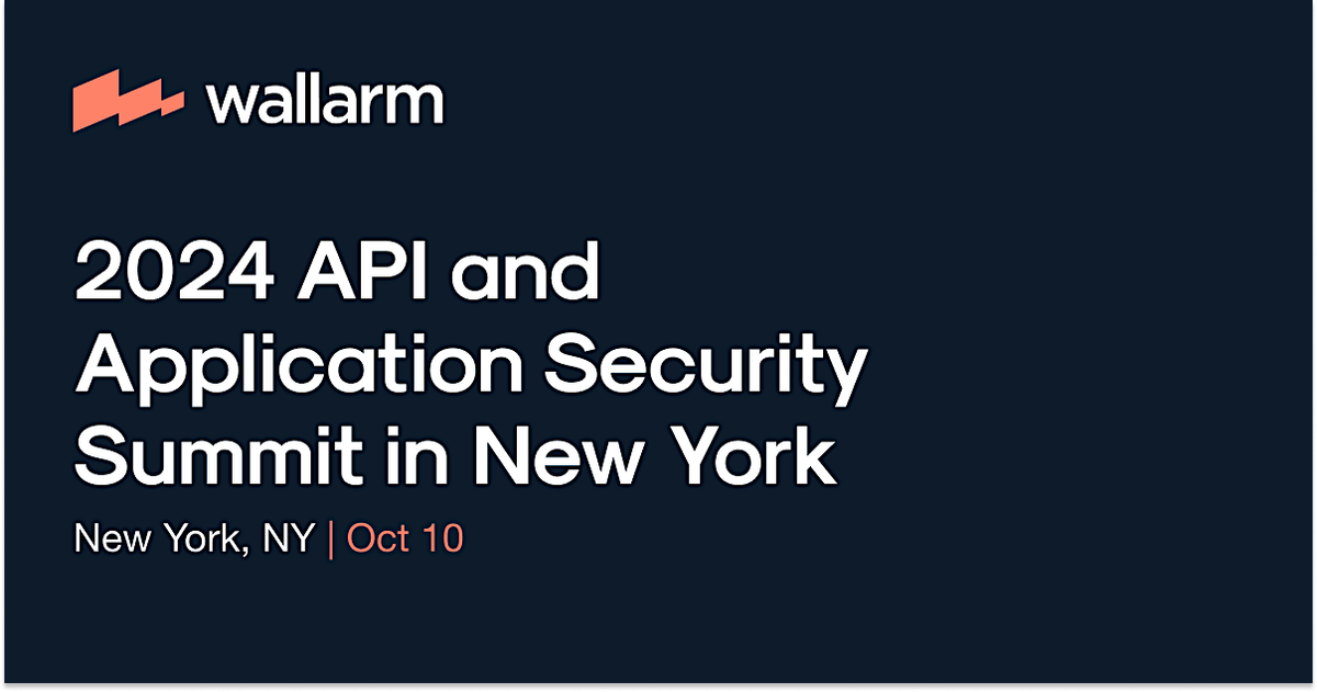 2024 API And Application Security Summit in New York!