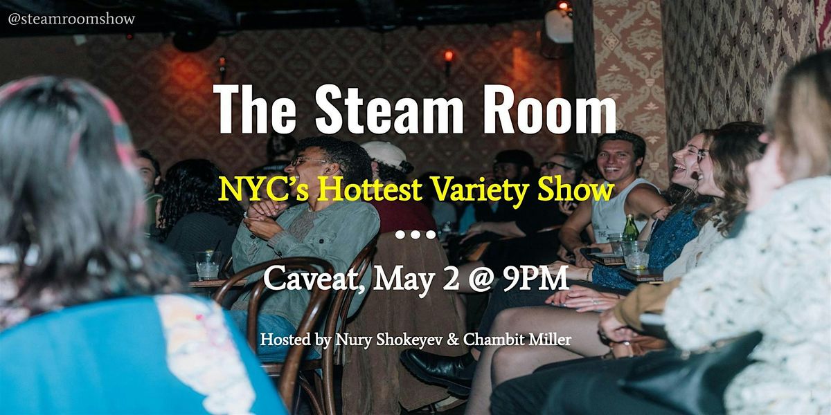 The Steam Room: NYC's Hottest Variety Show
