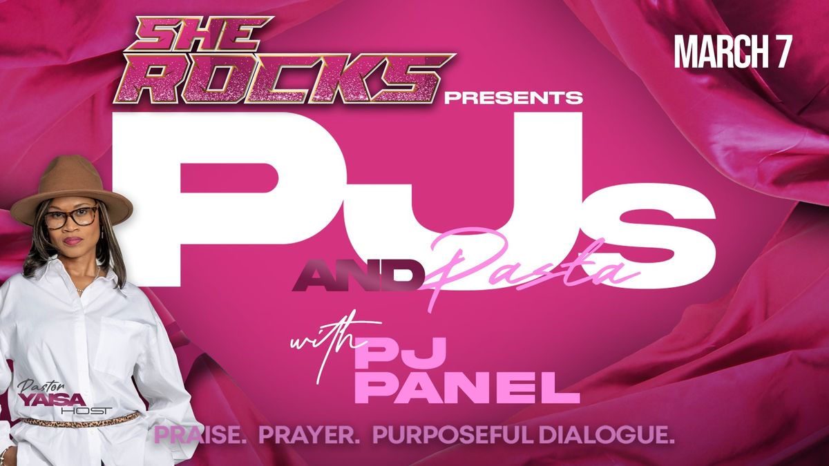 SHE ROCKS Presents PJs and Pasta with Pastor Yaisa