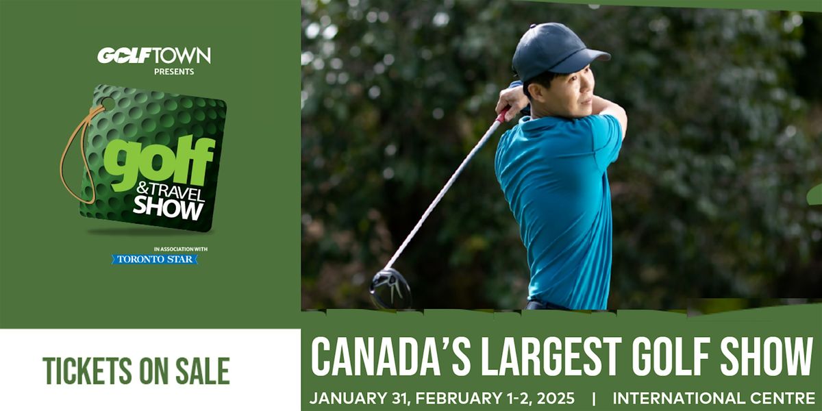 Toronto Golf & Travel Show presented by Golf Town