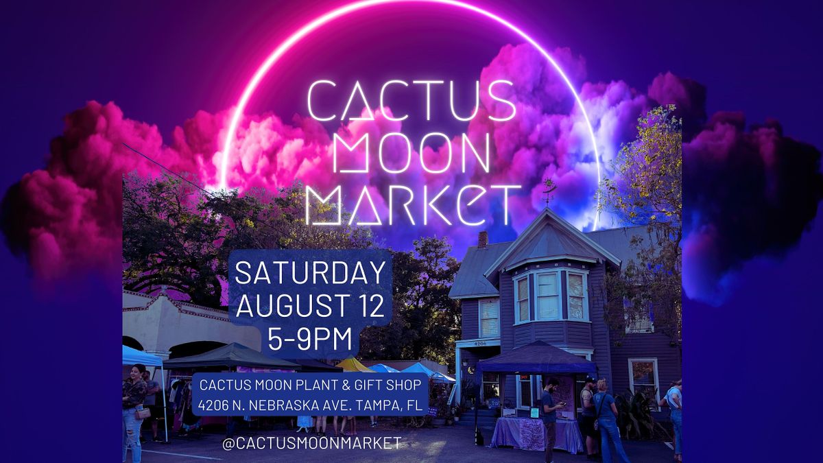 Aug 12: Cactus Moon Market