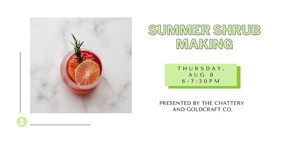 Summer Shrub Making - IN-PERSON CLASS