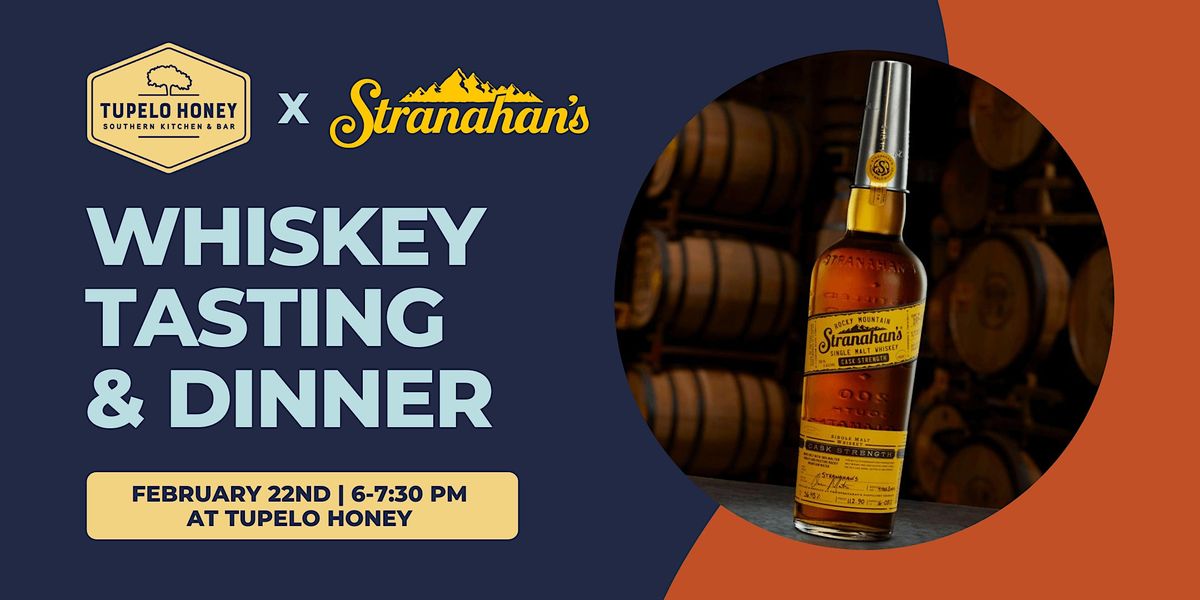 Tupelo Honey x Stranahan's Whiskey Dinner