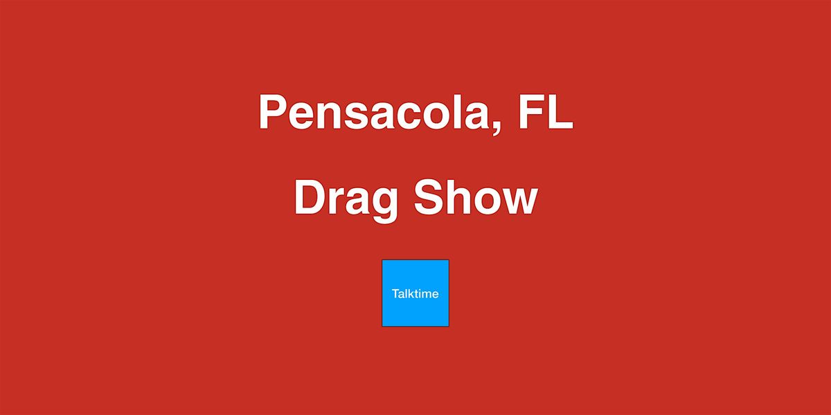 Drag Show - Pensacola