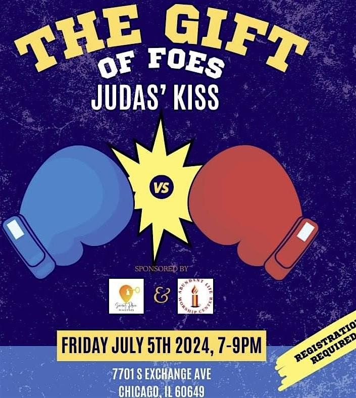 The Gift of Foes Judas\u2019 Kiss