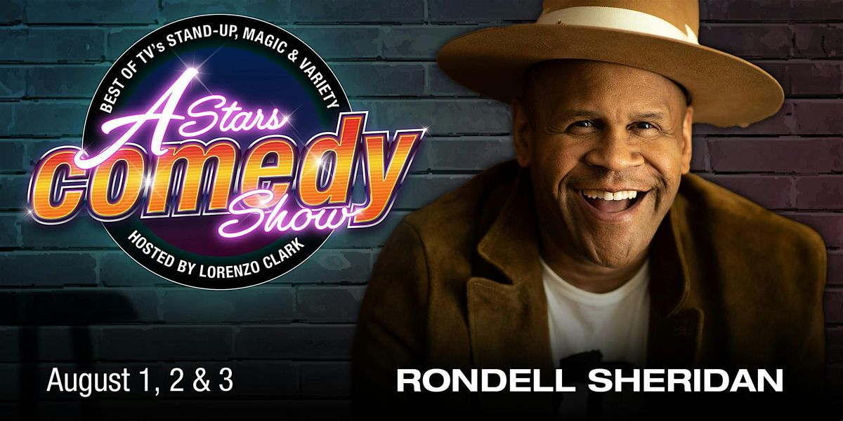 A-Stars Comedy: Rondell Sheridan