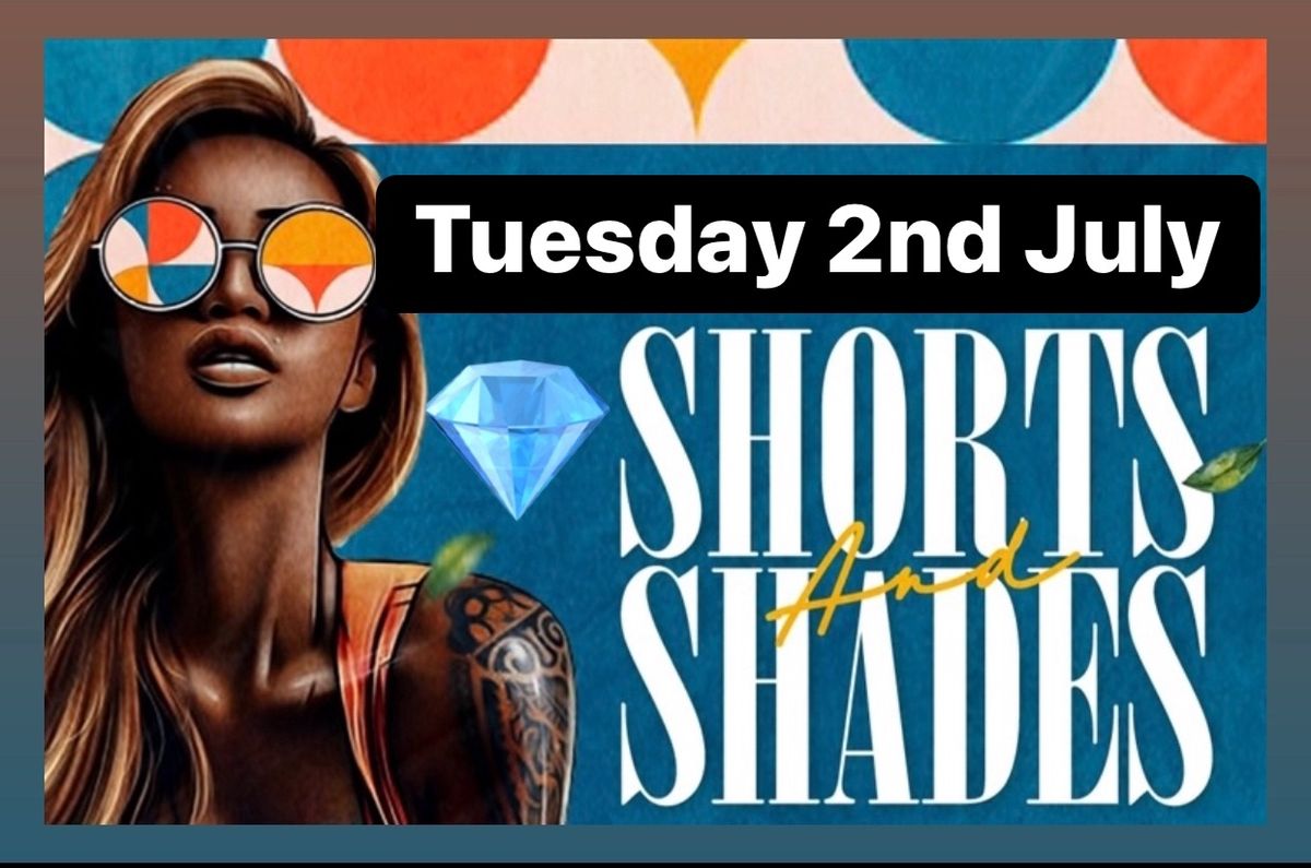 Gems - Shorts & Shades - Tues 2nd July
