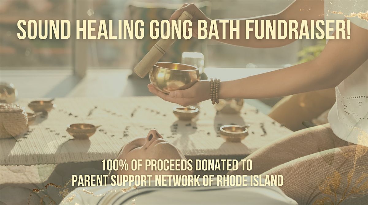 Gong Bath Fundraiser for Parent Support Network