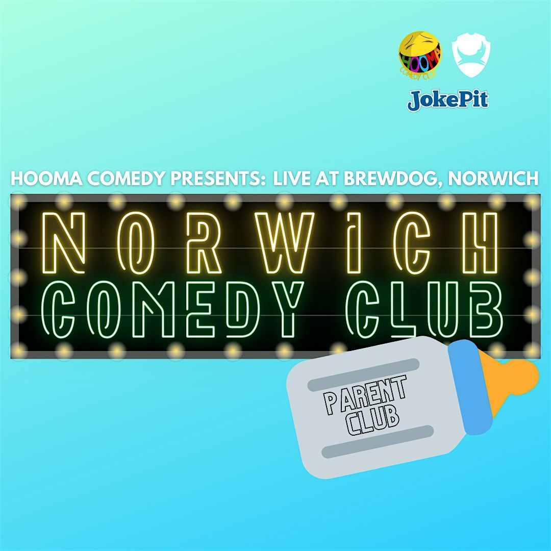 NORWICH COMEDY CLUB PARENT CLUB