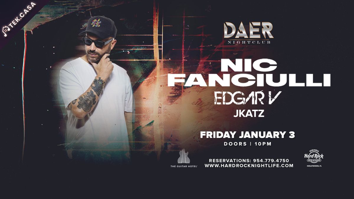 Nic Fanciulli | DAER Nightclub - Hard Rock Holly