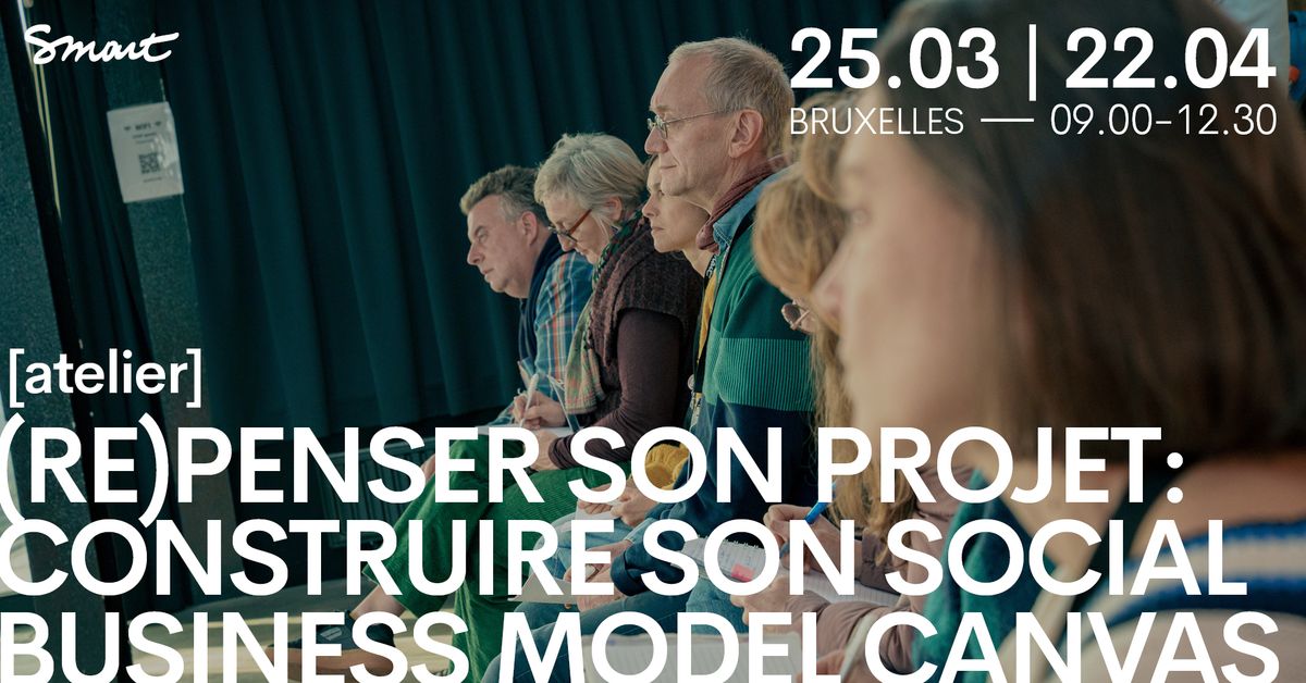 (Re)penser son projet: construire son Social Business Model Canvas