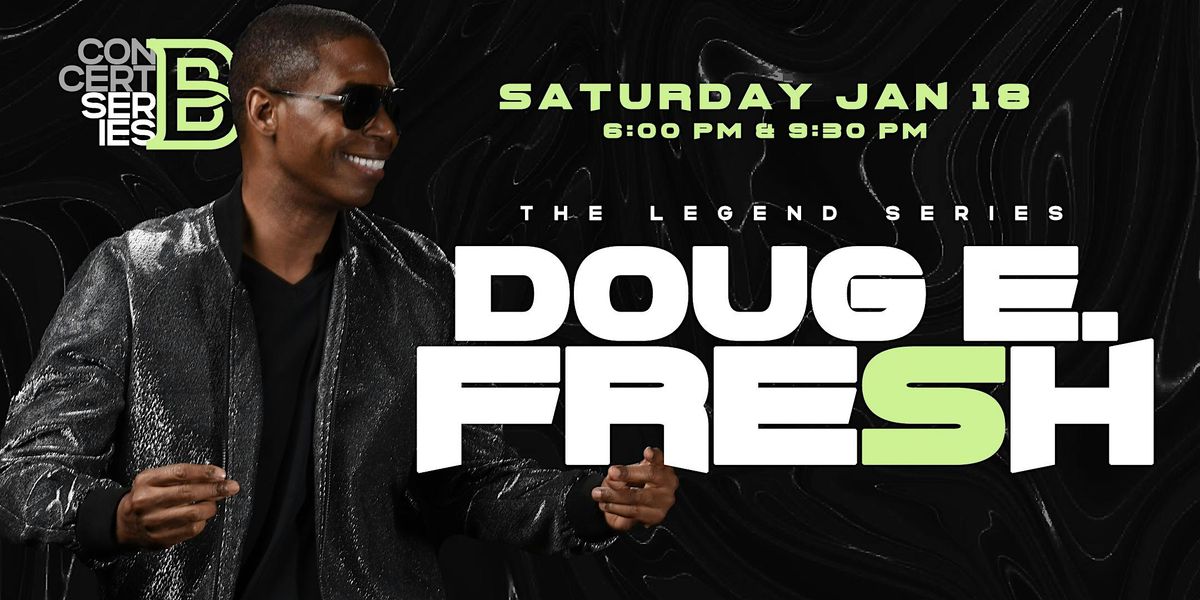 A performance featuring Doug E. Fresh aka The Original Human Beatbox!