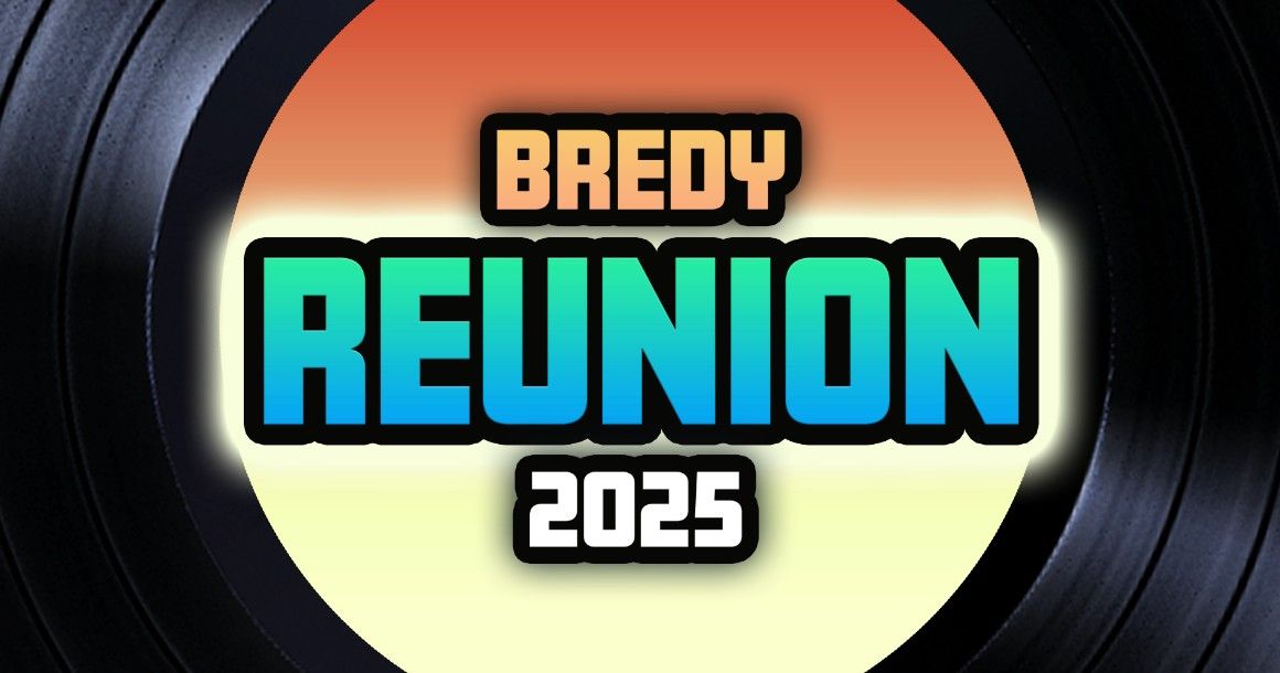 Bredy Reunion: 10th-12th of July 2025