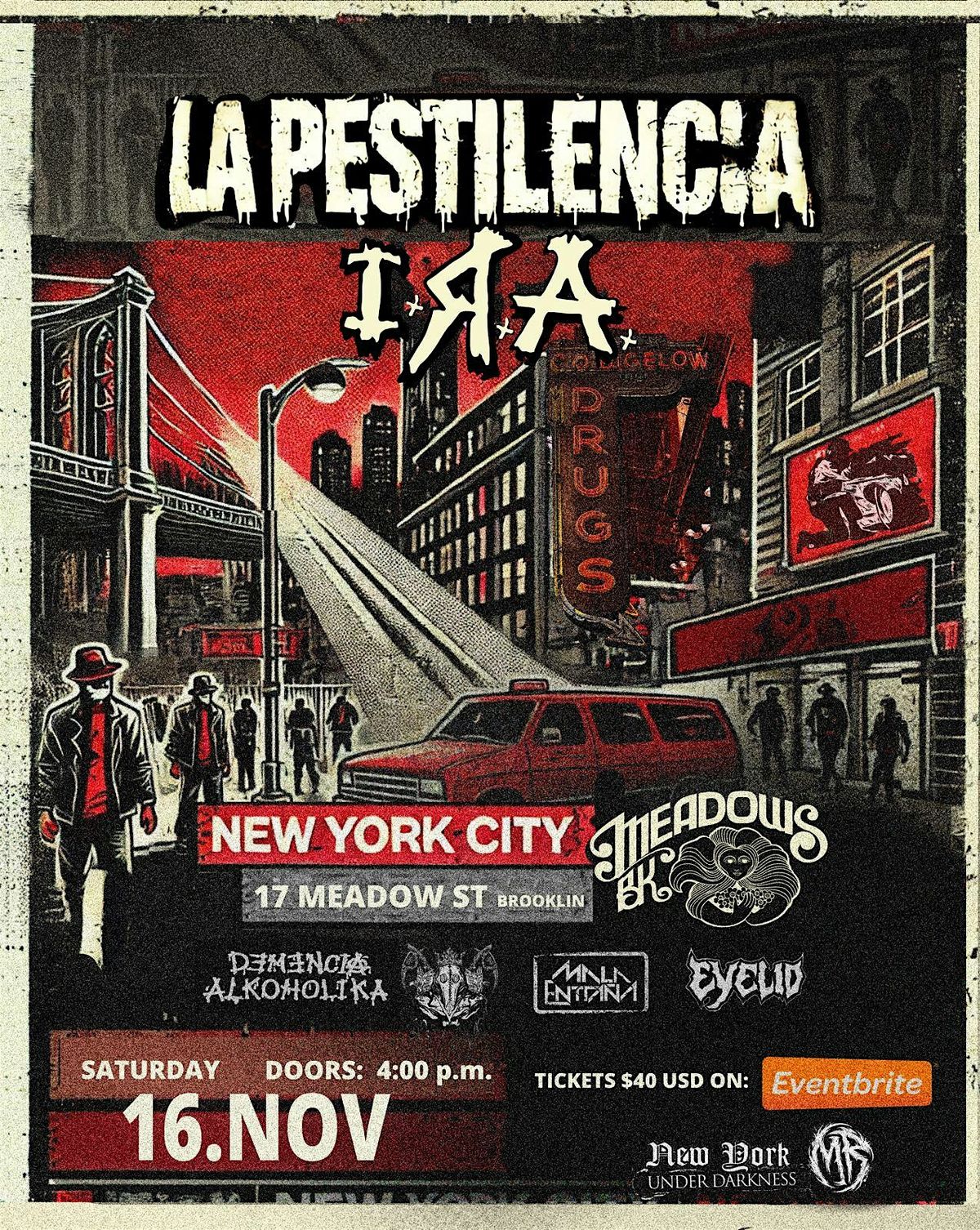 La Pestilencia + I.R.A en New York City