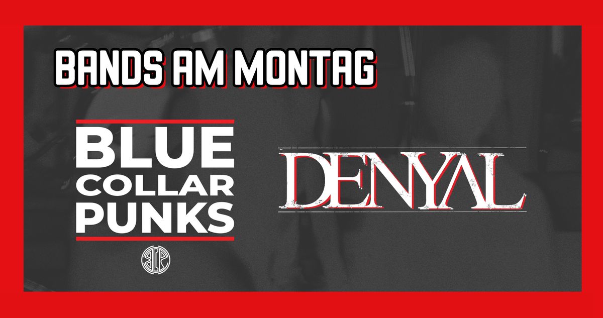 Bands am Montag: Blue Collar Punks \/ Denyal \u2022 Kulturcafe Mainz