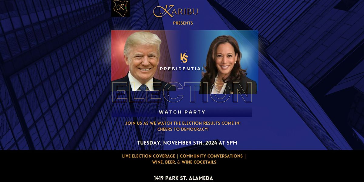 Presidential Election Watch Party at KARIBU Lounge