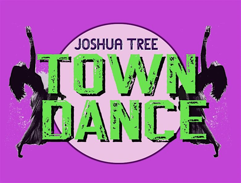 Joshua Tree Town Dance