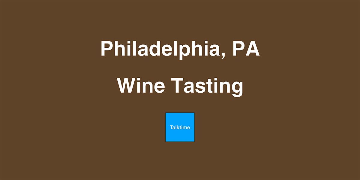 Wine Tasting - Philadelphia