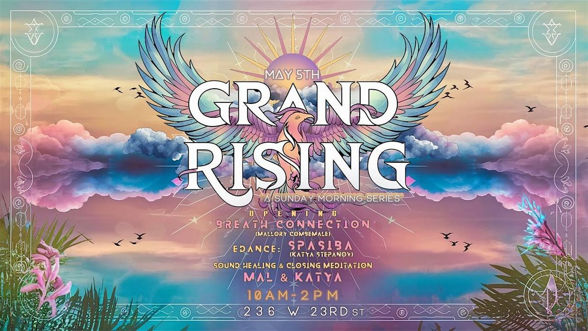 Grand Rising with Mallory & DJ Spasiba