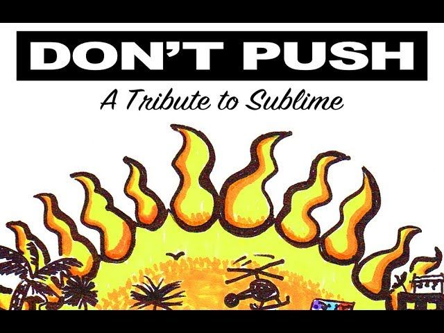 Don't Push (Tribute to Sublime)