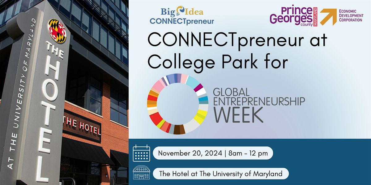 CONNECTpreneur at College Park for Global Entrepreneurship Week