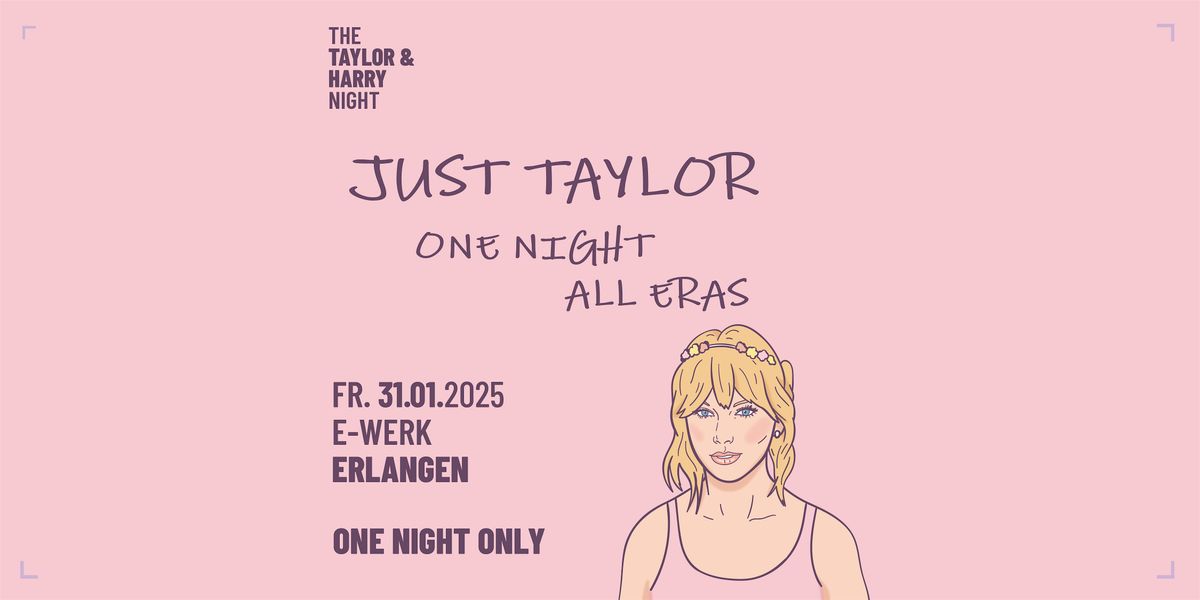 Just Taylor - One Night All Eras \/\/ E-Werk Erlangen