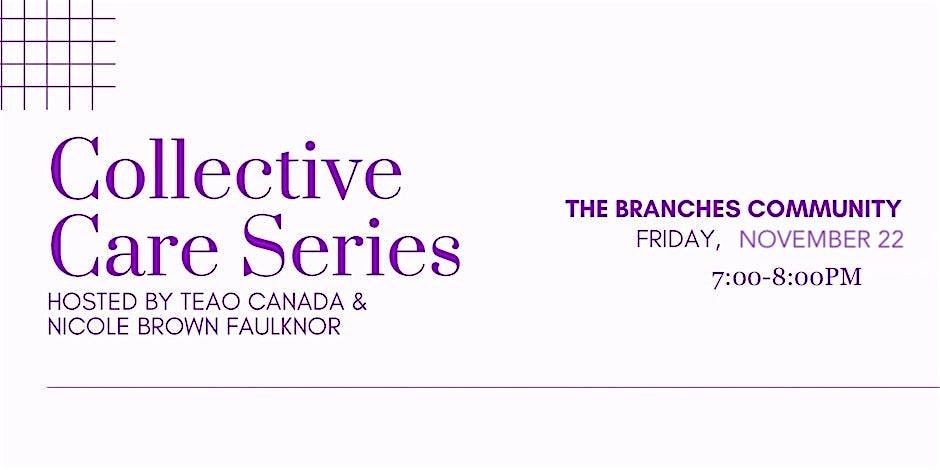 TEAO Collective Care Series - Kitchener Waterloo: November 22nd